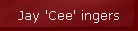 Jay 'Cee' ingers